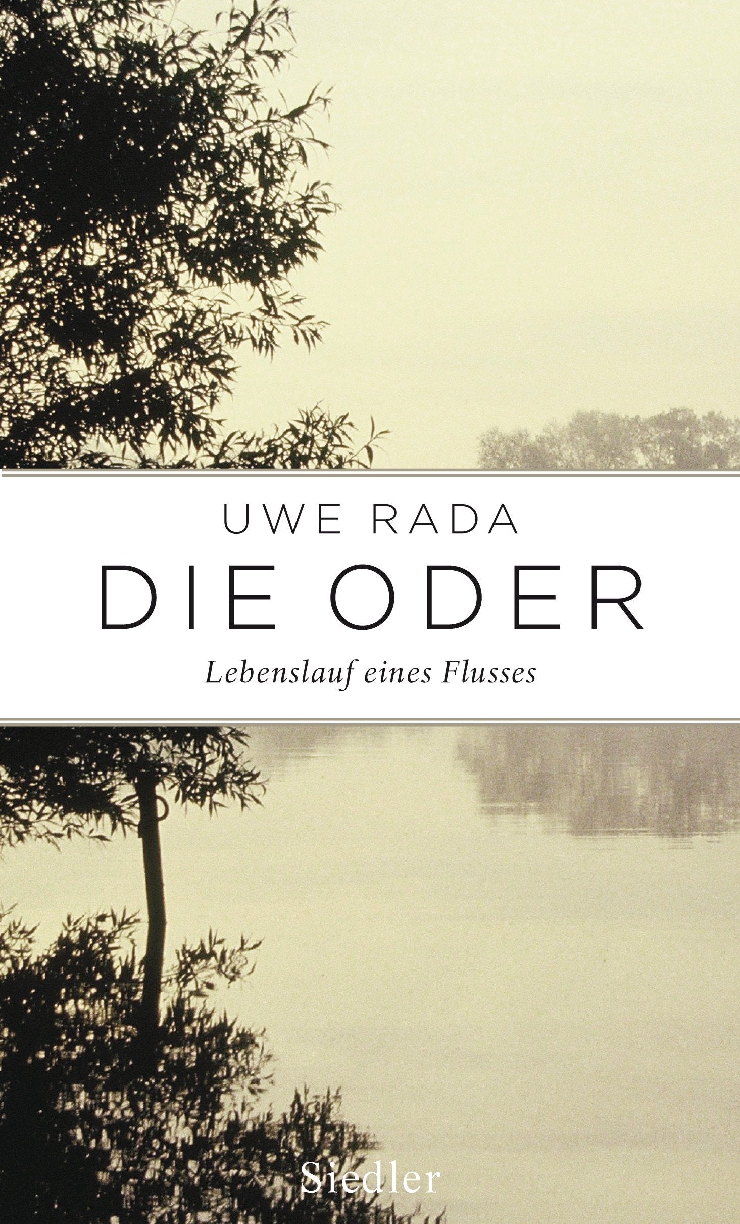 Die Oder: Lebenslauf eines Flusses Politics & History