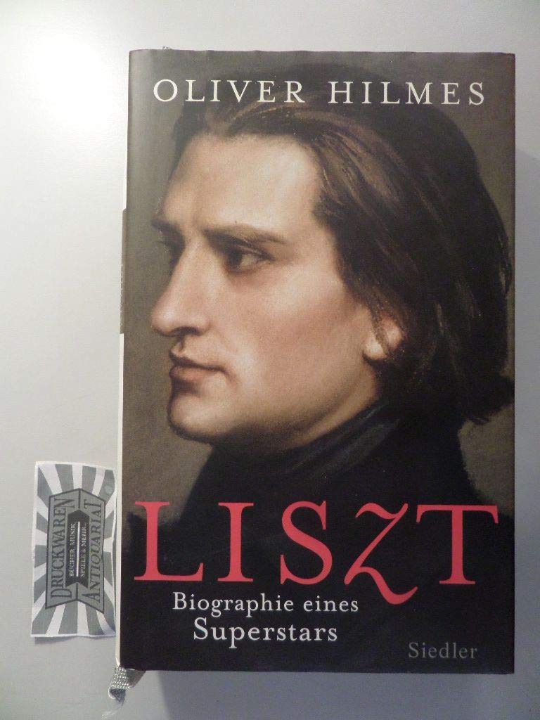 Liszt: Biographie eines Superstars Art & Literature