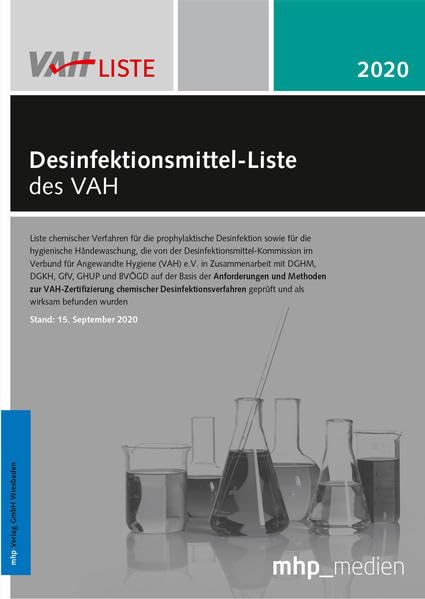 Desinfektionsmittel-Liste des VAH: Liste chemischer Verfahren für die prophylaktische Desinfektion sowie für die hygienische Händewaschung, die von ... mit DGHM, DGKH, GHUP und BVÖGD auf der Basis book