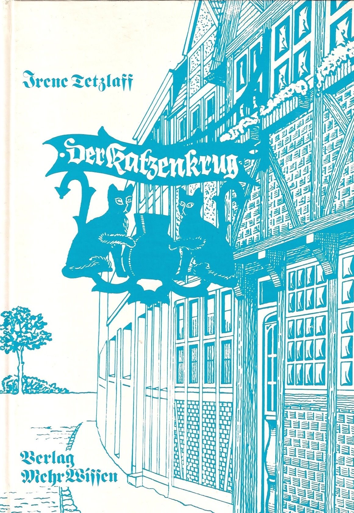 Der Katzenkrug: Historischer Roman aus Preußens Geschichte German history