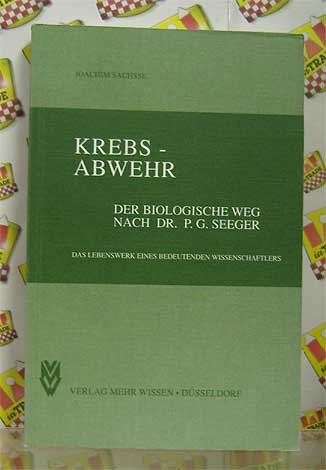Krebs-Abwehr - Der biologische Weg nach Dr. P. G. Seeger - Joachim Sachsse Books