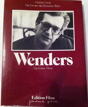 Wenders - Die frühen Filme. Die Formen des filmischen Blicks Books