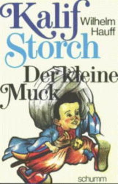 Kalif Storch /Der kleine Muck: Zwei Märchen aus dem Morgenland Fairy Tales & Legends