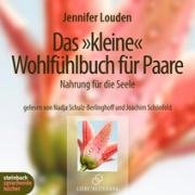 Das kleine Wohlfühlhörbuch für Paare. Nahrung für die Seele. 1 CD Religion & Esotericism