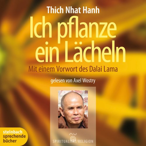 Ich pflanze ein Lächeln. Mit einem Vorwort des Dalai Lama. 3 CDs Religion & Esotericism