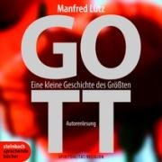Gott. Eine kleine Geschichte des Größten. 4 CDs Religion & Esotericism