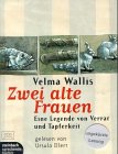 Zwei alte Frauen: Eine Legende von Verrat und Tapferkeit Classics