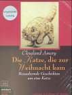 Die Katze, die zur Weihnacht kam: Bezaubernde Geschichten um eine Katze: Bezaubernde Geschichten um eine Katze. Ungek. Lesung. 380 Min. Contemporary literature