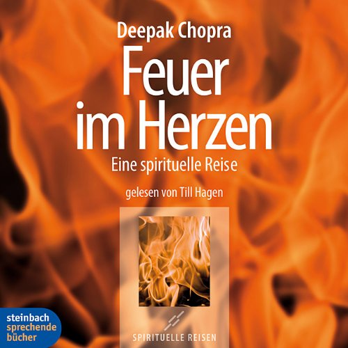 Feuer im Herzen. Eine spirituelle Reise. 3 CDs Religion & Esotericism