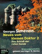 Neues vom kleinen Doktor 2. Das Schloß der roten Hunde. 1 Cassette: Das Schloß der roten Hunde. Eine Kriminalgeschichte. Ungek. Lesung. 90 Min. Crime & Thrillers
