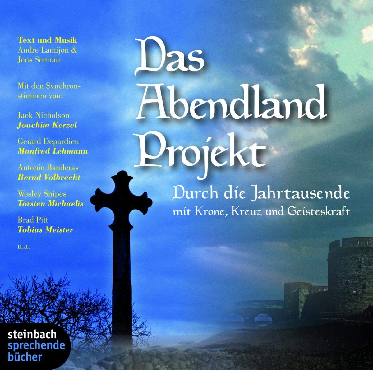 Das Abendland Projekt - Eine mystische Reise durch Jahrtausende: Inszienierte Lesung mit viel Musik Fairy Tales & Legends