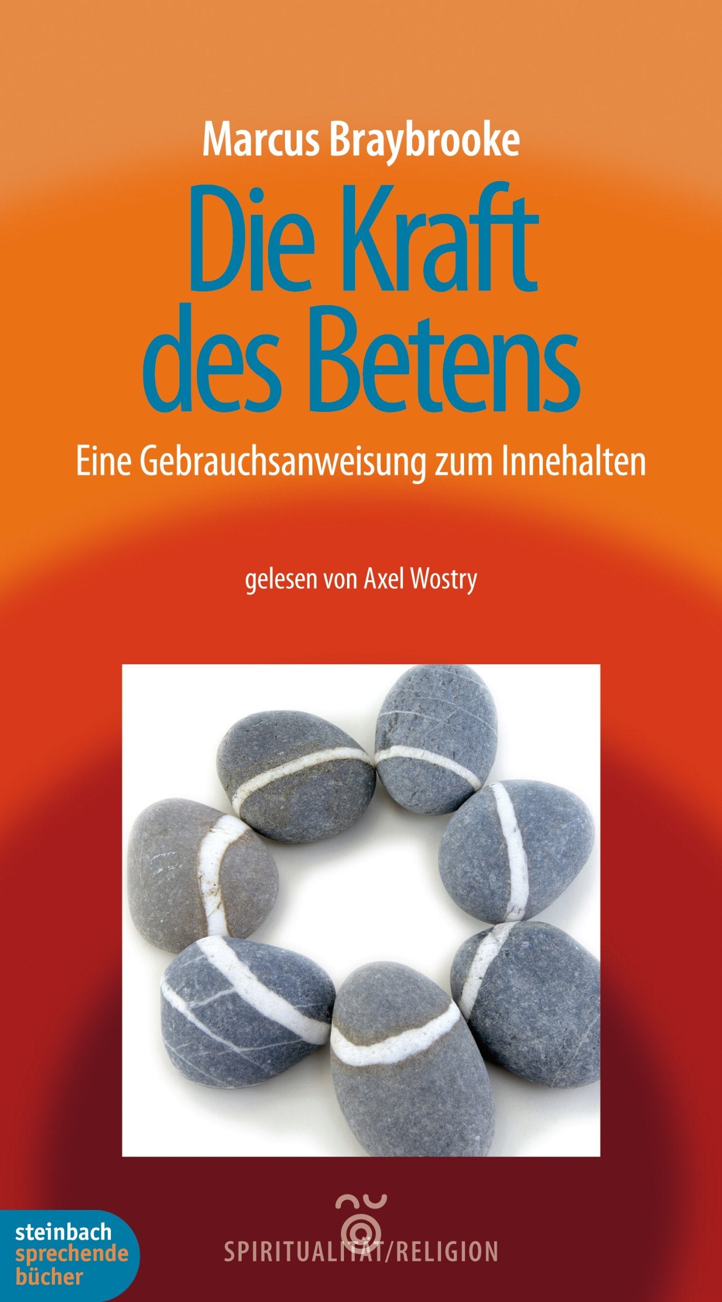 Die Kraft des Betens. Eine Gebrauchsanweisung zum Innehalten. 3 CDs Self-help
