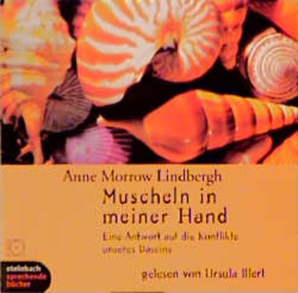 Muscheln in meiner Hand: Eine Antwort auf die Konflikte unseres Daseins (2 CD) (steinbach sprechende buecher) Contemporary literature