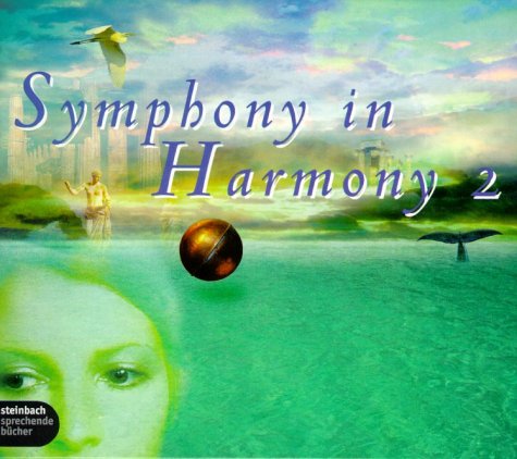 Symphony in Harmony, Audio-CDs jew. m. Buch, Folge.2, 2 Audio-CDs m. Buch: Mit The United Symphonic Orchestra & Soloists, Tibetian Folk Group and The New Philharmonic St. Lawrence Arts & Music