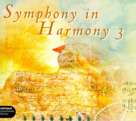 Symphony in Harmony, Audio-CDs jew. m. Buch, Folge.3, 2 Audio-CDs m. Buch: Mit The United Symphonic Orchestra & Soloists, Balinesian and Tibetian Folk ... The New Philharmonic Choir St. Lawrence u. a. Arts & Music