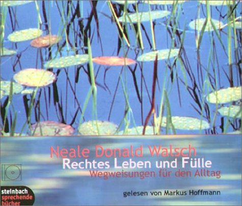 Rechtes Leben und Fülle: Wegweisungen für den Alltag /Ungekürzte Lesung mit Musik Lifestyle