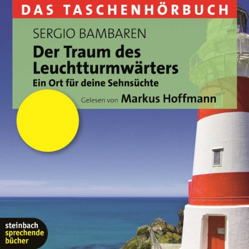 Der Traum des Leuchtturmwärters: Ein Ort für deine Sehnsüchte /Ungekürzte Lesung mit Musik International