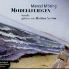 Modellfliegen: Novelle /Ungekürzte Lesung: Novelle. Ungek. Lesung (steinbach sprechende buecher) Books