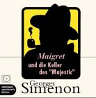 Maigret und die Keller des "Majestic". CD: Inszenierte Lesung Crime & Thrillers