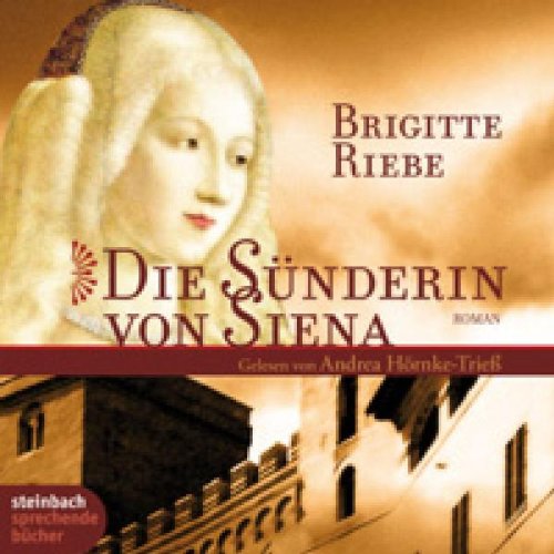 Die Sünderin von Siena. Historischer Roman. 6 CDs Historical Fiction
