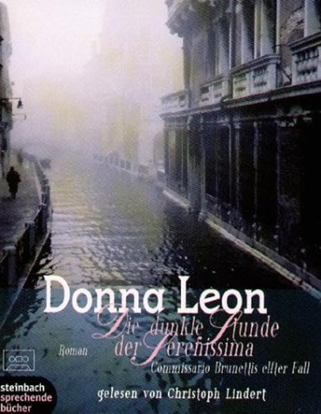 Die dunkle Stunde der Serenissima: Commissario Brunettis elfter Fall (steinbach sprechende buecher) Crime & Thrillers