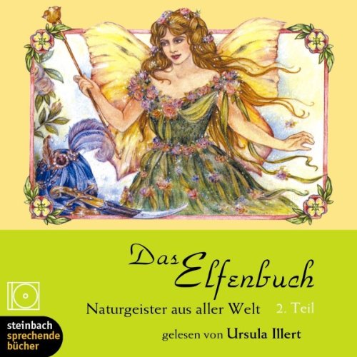 Das Elfenbuch. CD. Naturgeister aus aller Welt, Teil 2 (steinbach sprechende buecher) Fairy Tales & Legends