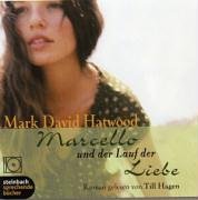 Marcello und der Lauf der Liebe. Roman. 4 CDs Contemporary literature