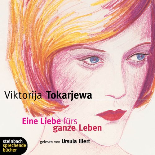 Eine Liebe fürs ganze Leben: Ungekürzte Lesung Contemporary literature