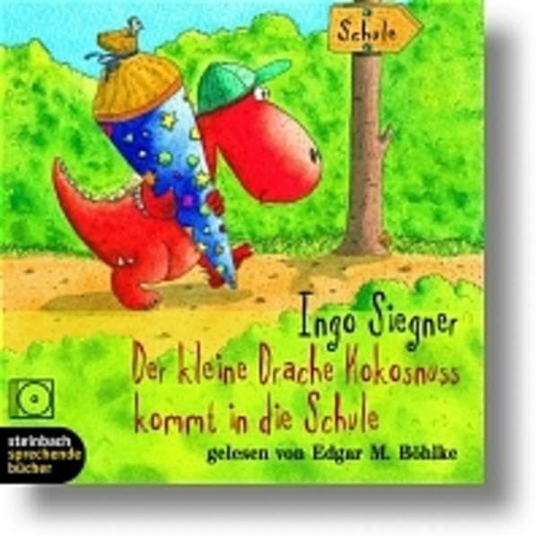 Der kleine Drache Kokosnuss kommt in die Schule. 1 CD Novels & Short Stories