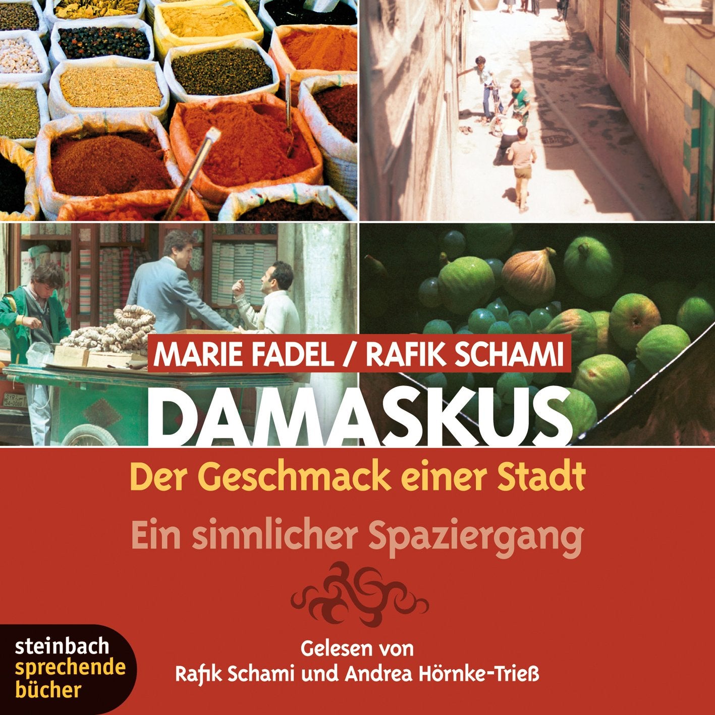 Damaskus - Der Geschmack einer Stadt. Ein sinnlicher Spaziergang. 3 CDs Contemporary literature