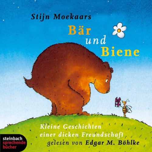 Bär und Biene. Kleine Geschichten einer dicken Freundschaft. 1 CD Novels & Short Stories