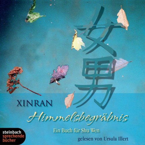 Himmelsbegräbnis. Ein Buch für Shu Wen. 3 CDs Contemporary literature