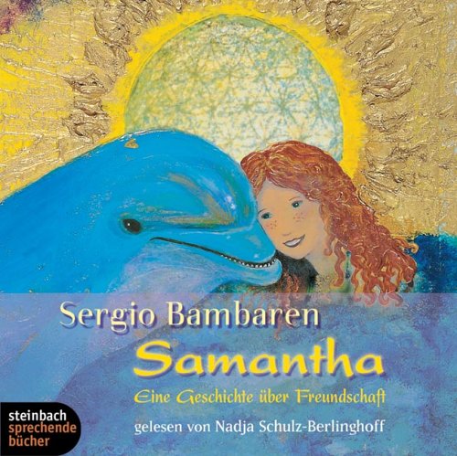 Samantha. Eine Geschichte über Freundschaft. 1 CD: Eine Geschichte über Freundschaft. Ungekürzte Lesung m. Musik Contemporary literature