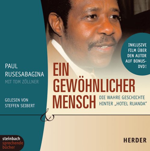 Ein gewöhnlicher Mensch. Die wahre Geschichte hinter "Hotel Ruanda". 4 CDs + Bonus-DVD Memories