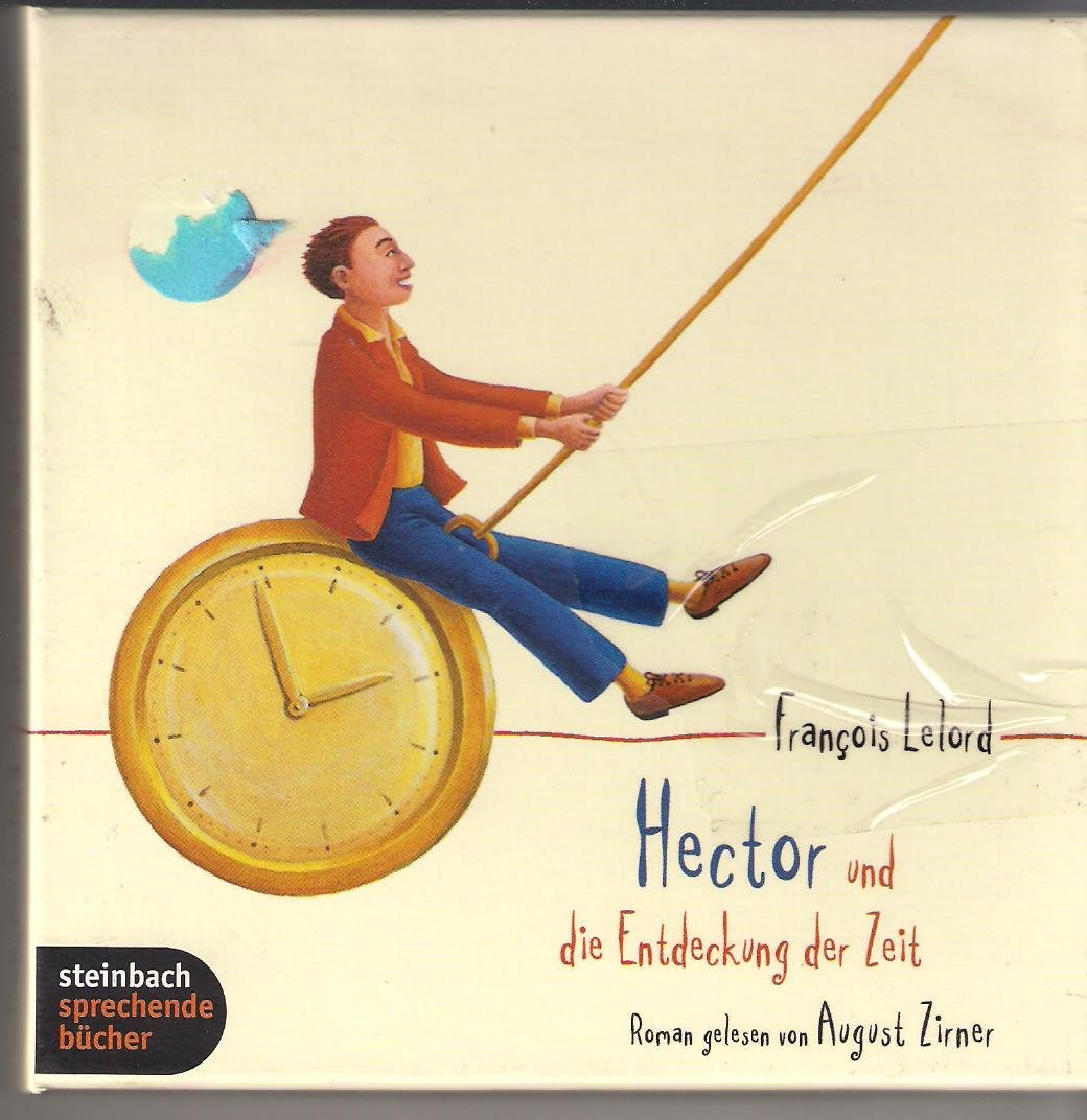 Hector und die Entdeckung der Zeit. Roman. 4 CDs Contemporary literature