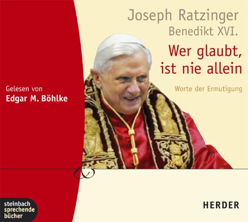 Wer glaubt, ist nie allein. 2 CDs. Worte der Ermutigung Religion & Esotericism