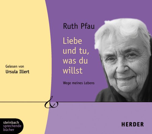 Liebe und tu, was du willst. Wege meines Lebens. 3 CDs (Herder & steinbach sprechende bücher): Wege meines Lebens. Ungekürzte Lesung Memories
