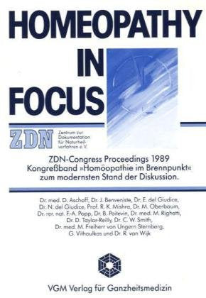 Homeopathy in Focus. ZDN - Congress Proceedings 1989: Kongreßband Cooking & Enjoying