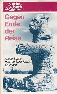 Gegen Ende der Reise. Auf der Suche nach der indianischen Botschaft Films
