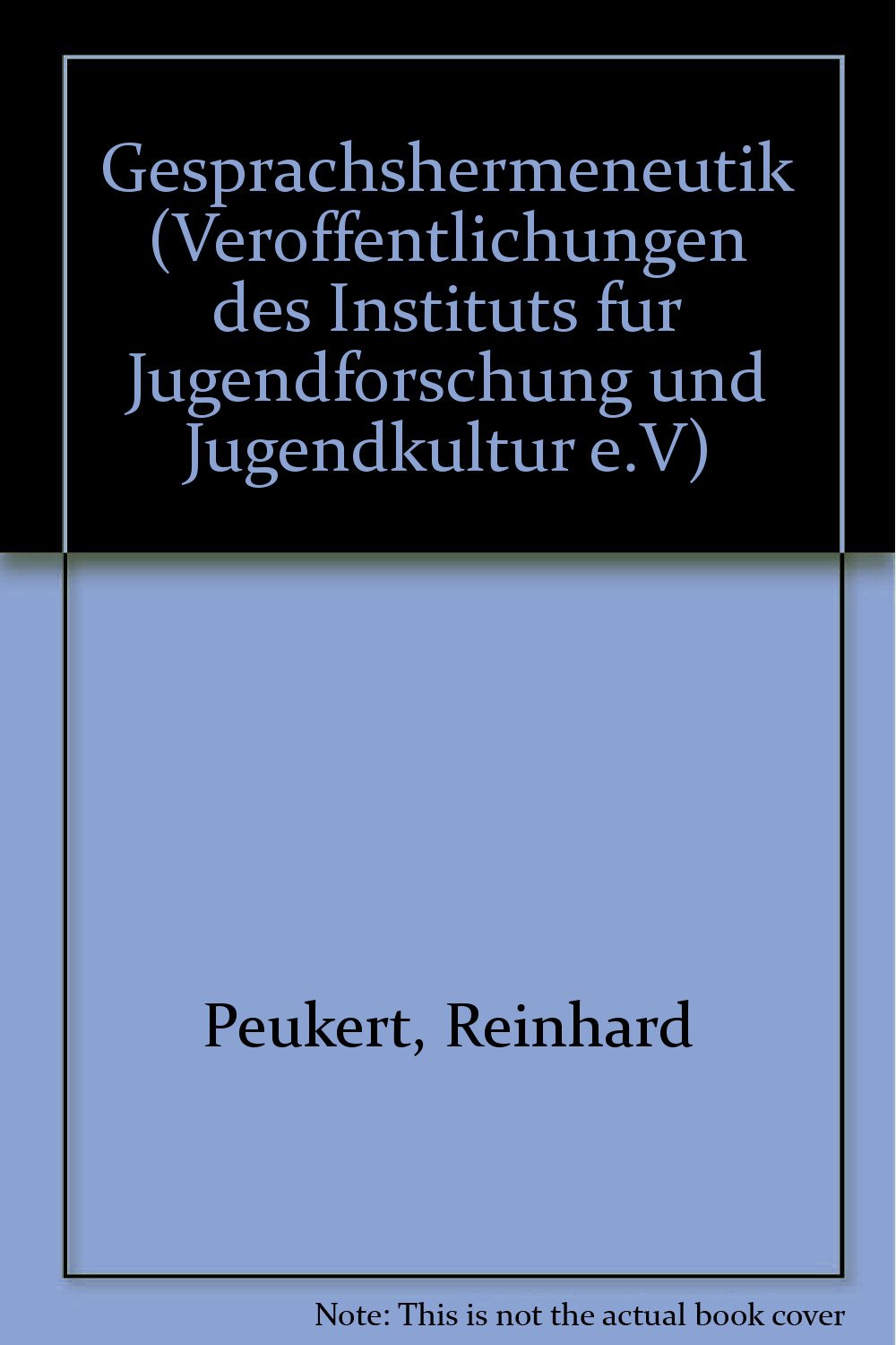 Gesprächshermeneutik. Gruppendiskussion als Methode zur Rekonstruktion der Lebenswelt von Lehrlingen. Band 1. Books