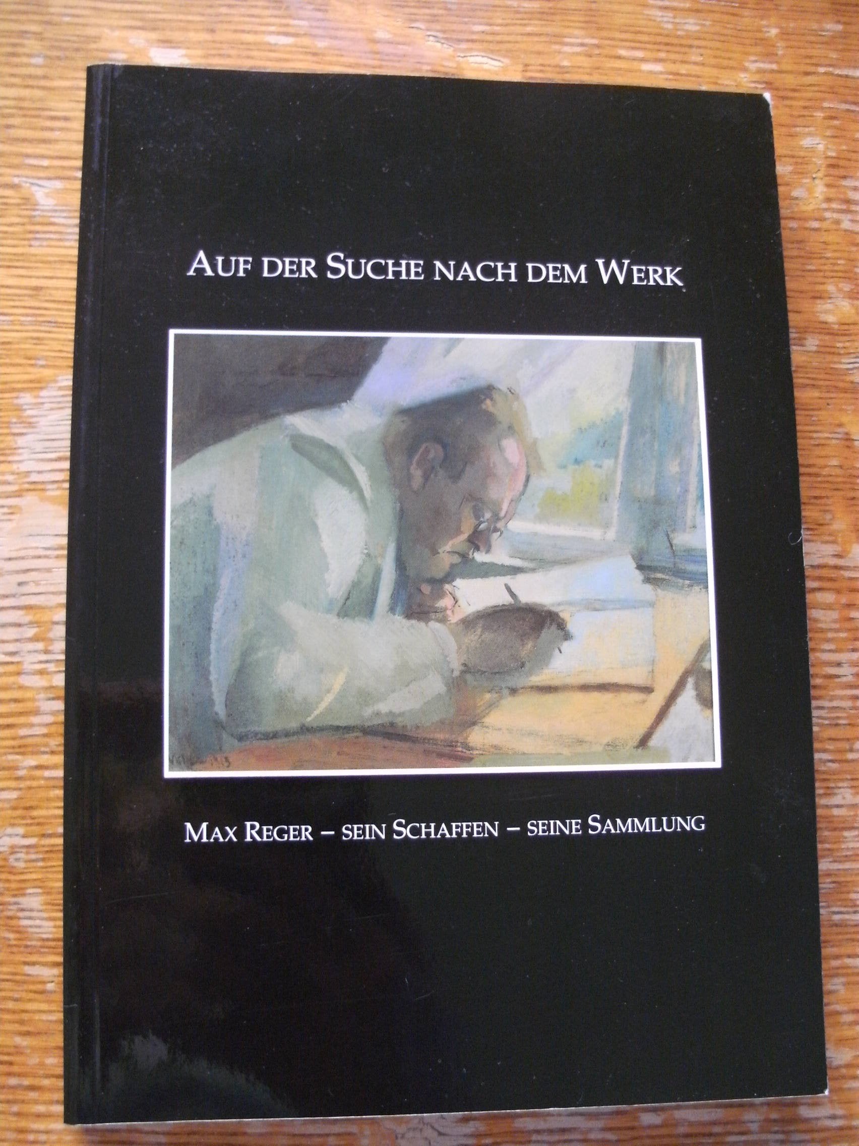 Auf der Suche nach dem Werk: Max Reger - sein Schaffen - seine Sammlungen. Eine Ausstellung des Max-Reger-Instituts Karlsruhe in der Badischen Landesbibliothek zum 125. Geburtstag Max Regers Arts & Music