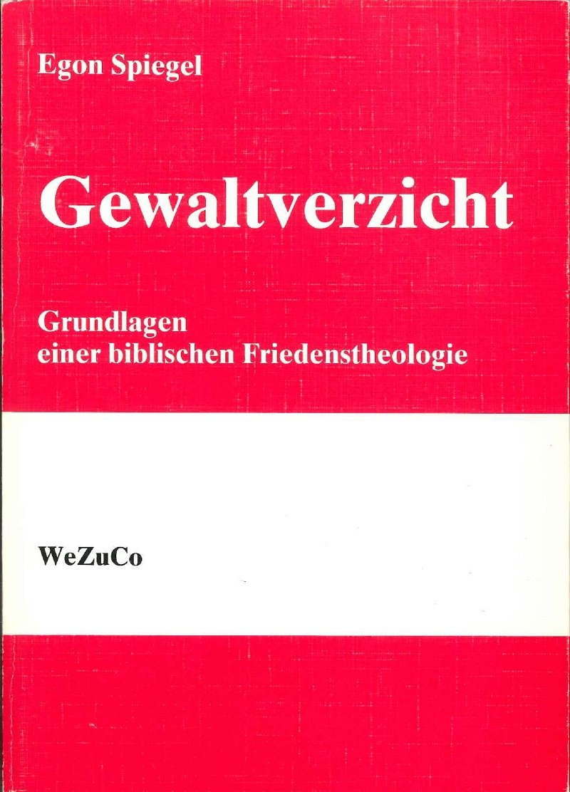 Gewaltverzicht. Grundlagen einer biblischen Friedenstheologie Books