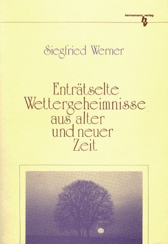 Enträtselte Wettergeheimnisse aus alter und neuer Zeit Books