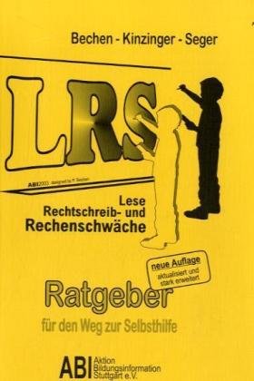 LRS Ratgeber für Eltern: Lese-, Rechtschreib- und Rechenschwäche. Ratgeber für den Weg zur Selbsthilfe Parents & Children