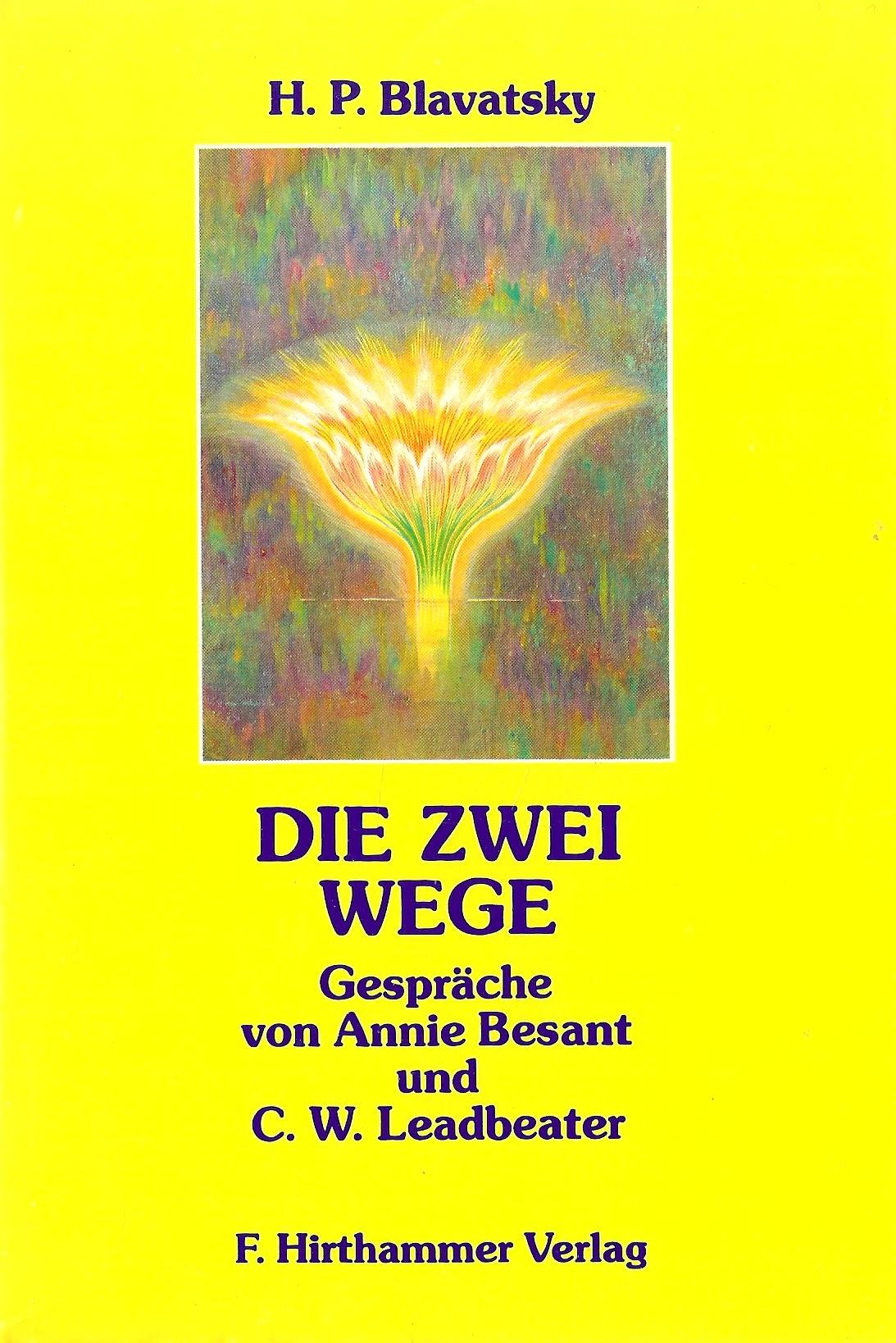 Die zwei Wege Gespräche von Annie Besant und C. W. Leadbeater Books