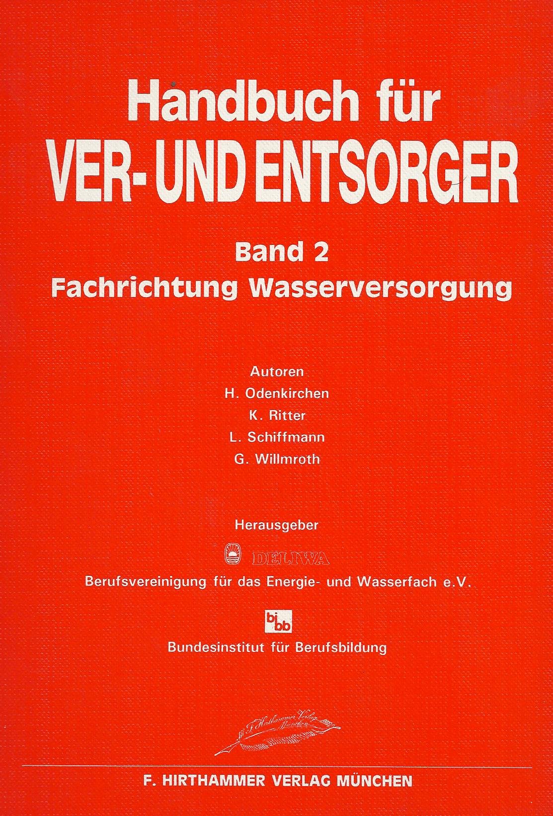 Handbuch für Umwelttechnische Berufe (Ver- und Entsorger) 2 Business, Finance & Career