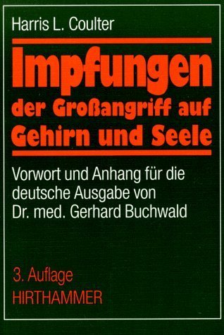 Impfungen - der Grossangriff auf Gehirn und Seele Medicine