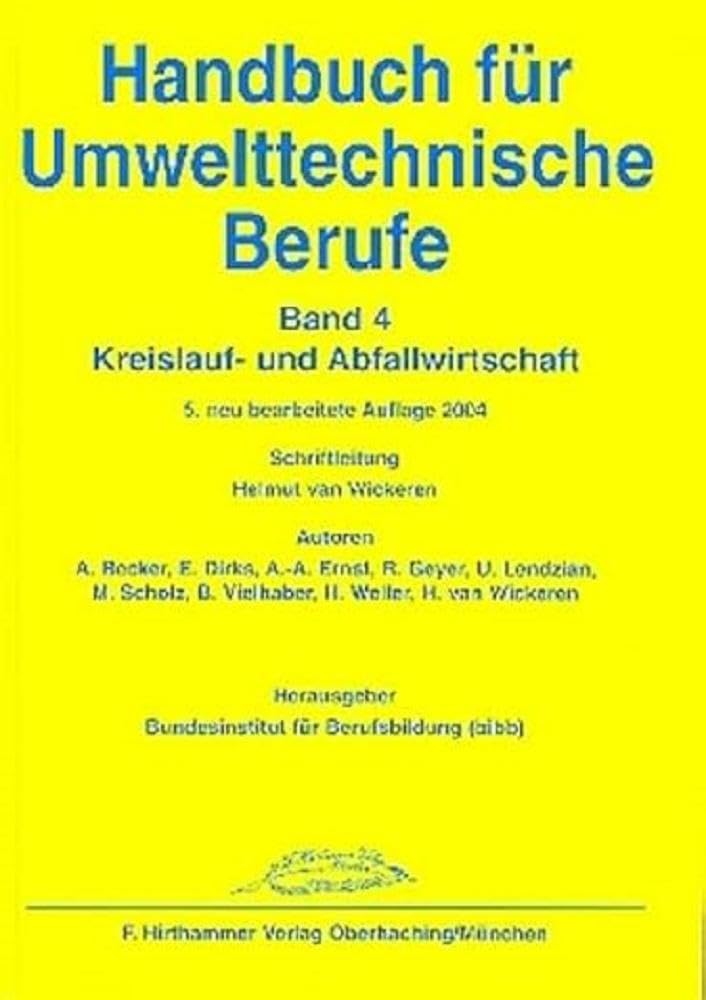 Handbuch für Umwelttechnische Berufe / Handbuch für Umwelttechnische Berufe Band 4: Kreislauf- und Abfallwirtschaft Business, Finance & Career