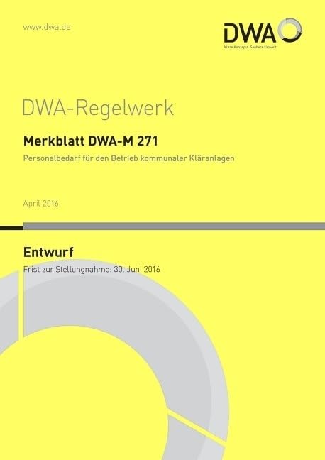 Merkblatt DWA-M 271 Personalbedarf für den Betrieb kommunaler Kläranlagen (Entwurf): Mitarbeit: DWA-Arbeitsgruppe KA-12.2 "Personalbedarf für den ... Abwasser und Abfall e.V. (DWA-Regelwerk) Business, Finance & Career