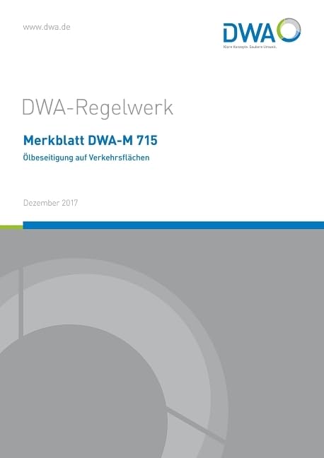 Merkblatt DWA-M 715 Ölbeseitigung auf Verkehrsflächen (DWA-Regelwerk) Business & Technology